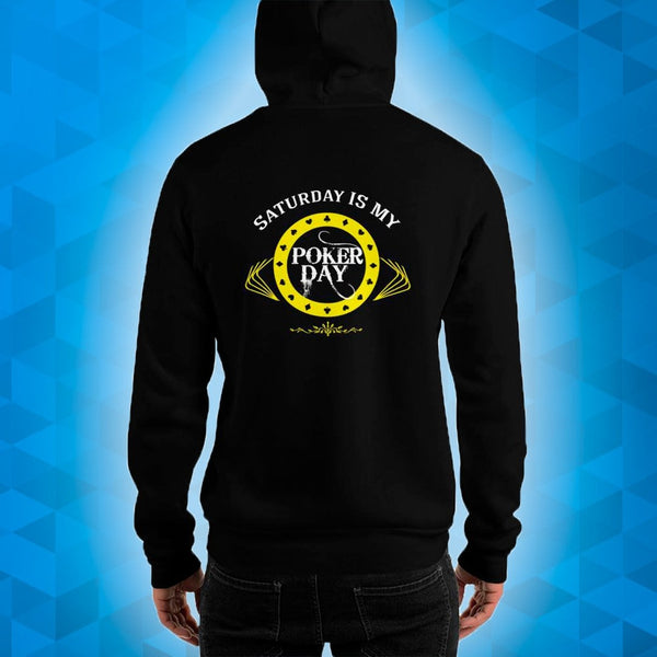 SATURDAY IS MY POKER DAY - Hoodie