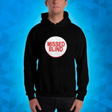 MISSED BLIND - Hoodie