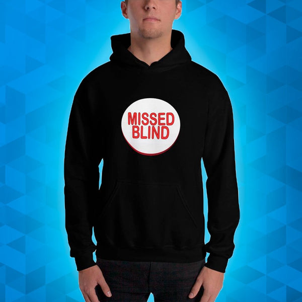 MISSED BLIND - Hoodie