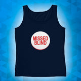 MISSED BLIND - Ladies' Tank