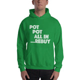 POT POT ALL IN REBUY - Hoodie