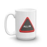 THE ALL IN - Coffee Mug