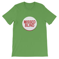 MISSED BLIND - T-Shirt