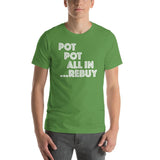 POT POT ALL IN REBUY - T-Shirt