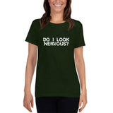 DO I LOOK NERVOUS? - Women's t-shirt