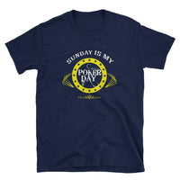 SUNDAY IS MY POKER DAY - T-Shirt