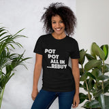 POT POT ALL IN REBUY - T-Shirt