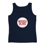 MISSED BLIND - Ladies' Tank