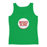 MISSED BLIND - Ladies' Tank