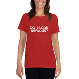 DO I LOOK NERVOUS? - Women's t-shirt