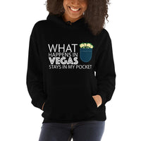 WHAT HAPPENS IN VEGAS STAYS IN MY POCKET - Hoodie