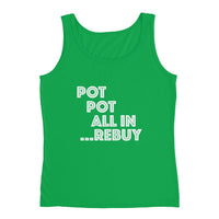 POT POT ALL IN REBUY - Ladies' Tank