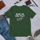 SHE IS ON TILT - T-Shirt