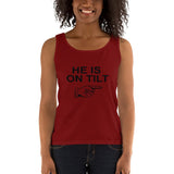 HE IS ON TILT - Ladies' Tank