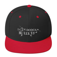 I CAN DODGE BULLETS - Snapback Hat