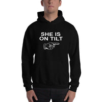 SHE IS ON TILT - Hoodie