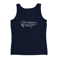 I CAN DODGE BULLETS - Ladies' Tank