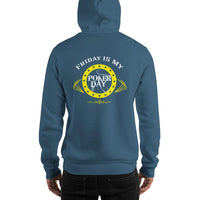 FRIDAY IS MY POKER DAY - Hoodie