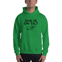 SHE IS ON TILT - Hoodie