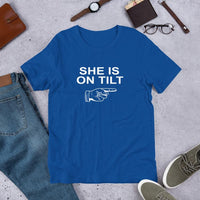 SHE IS ON TILT - T-Shirt