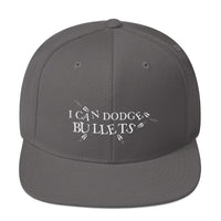 I CAN DODGE BULLETS - Snapback Hat