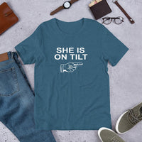 SHE IS ON TILT - T-Shirt