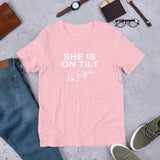 SHE IS ON TILT - T-Shirt