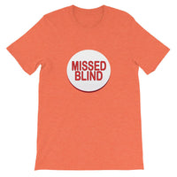 MISSED BLIND - T-Shirt