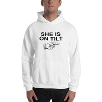 SHE IS ON TILT - Hoodie