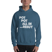 POT POT ALL IN REBUY - Hoodie