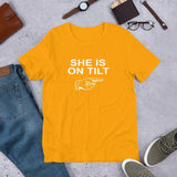 SHE IS ON TILT - T-Shirt